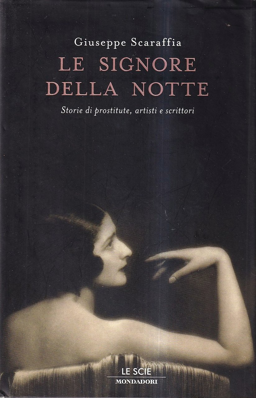 Le signore della notte. Storie di prostitute, artisti e scrittori