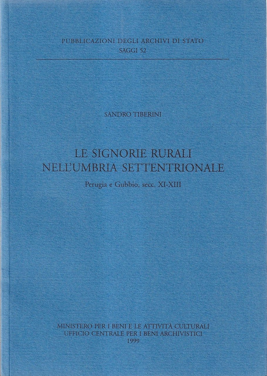 Le Signorie rurali nell'Umbria Settentrionale. Perugia e Gubbio (secc. XI-XIII)