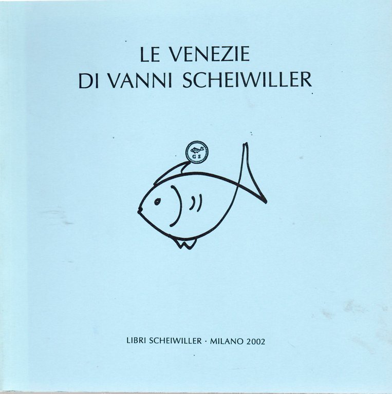 Le Venezie di Vanni Scheiwiller