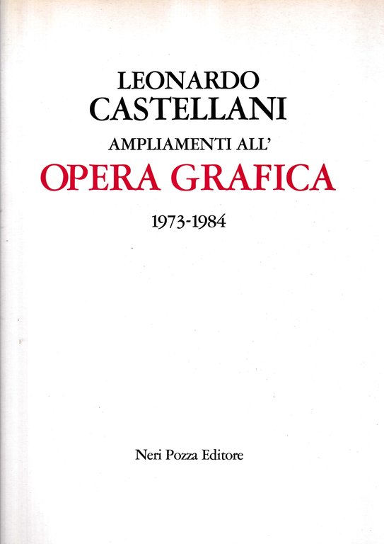Leonardo Castellani. Ampliamenti all'opera grafica (1973-1984) | Immagine Gallery 2