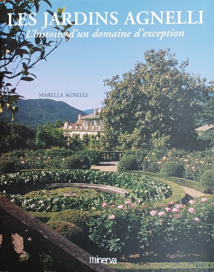 Les Jardins d'Agnelli. L'histoire d'un domaine d'exception