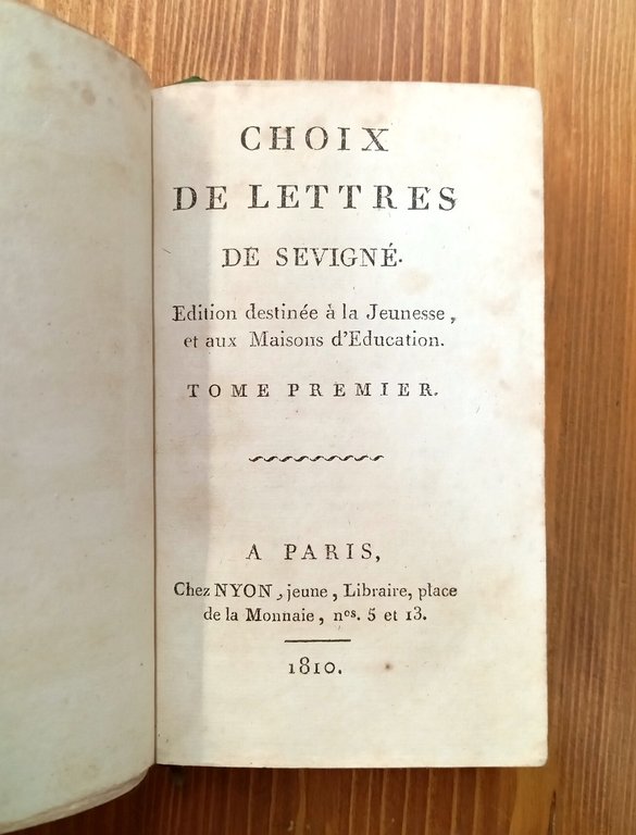 Lettres choisies de M.me de Sévigné. Édition destinée à la …