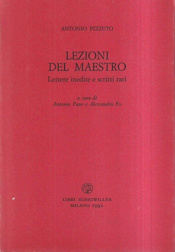 Lezioni del maestro. Lettere inedite e scritti rari