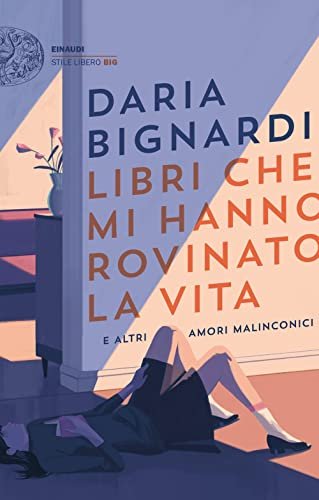 Libri che mi hanno rovinato la vita e altri amori … | Immagine principale