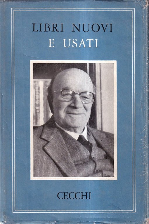 Libri nuovi e usati. Note di letteratura italiana contemporanea (1947-1958)