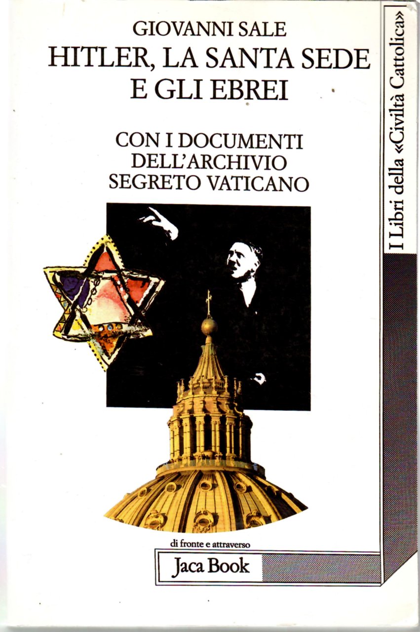 Hitler, la Santa Sede e gli Ebrei. Con i documenti …