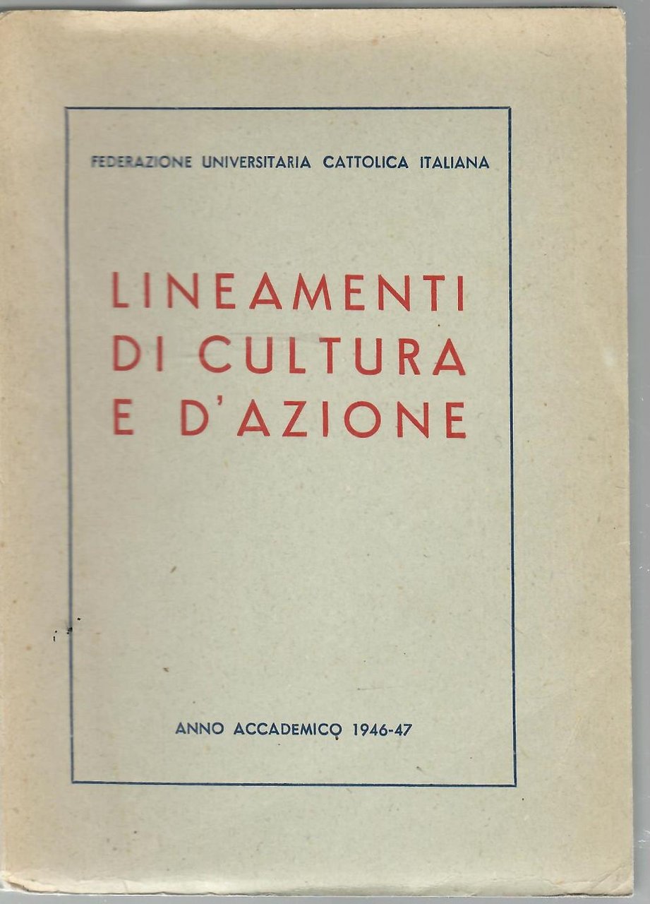 Lineamenti di cultura e d'azione : anno accademico 1946-1947