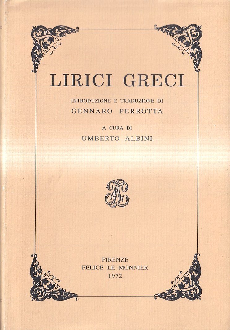 Lirici greci. Introduzione e traduzione di Gennaro Perrotta