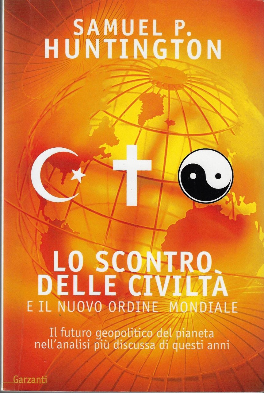 Lo scontro delle civiltà e il nuovo ordine mondiale