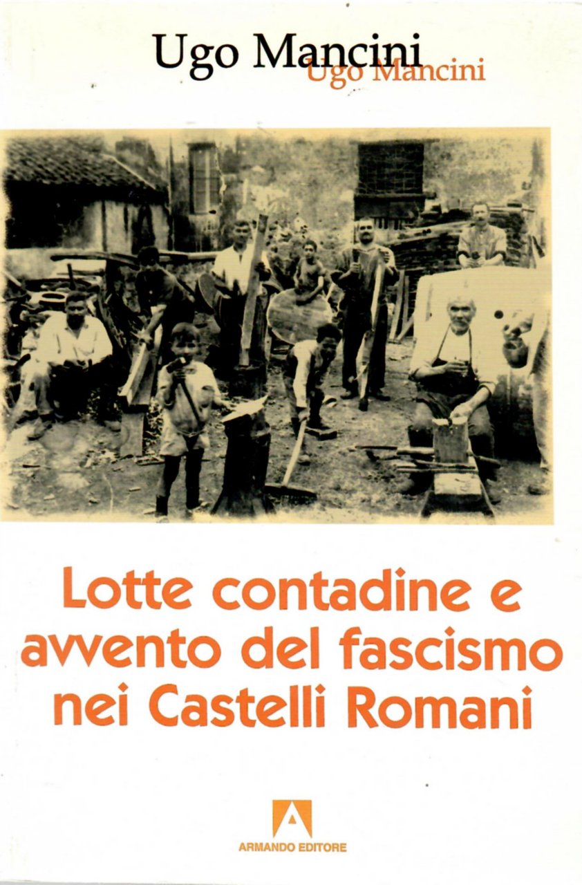 Lotte Contadine e Avvento Del Fascismo Nei Castelli Romani