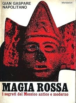 Magia Rossa. I segreti del Messico antico e moderno