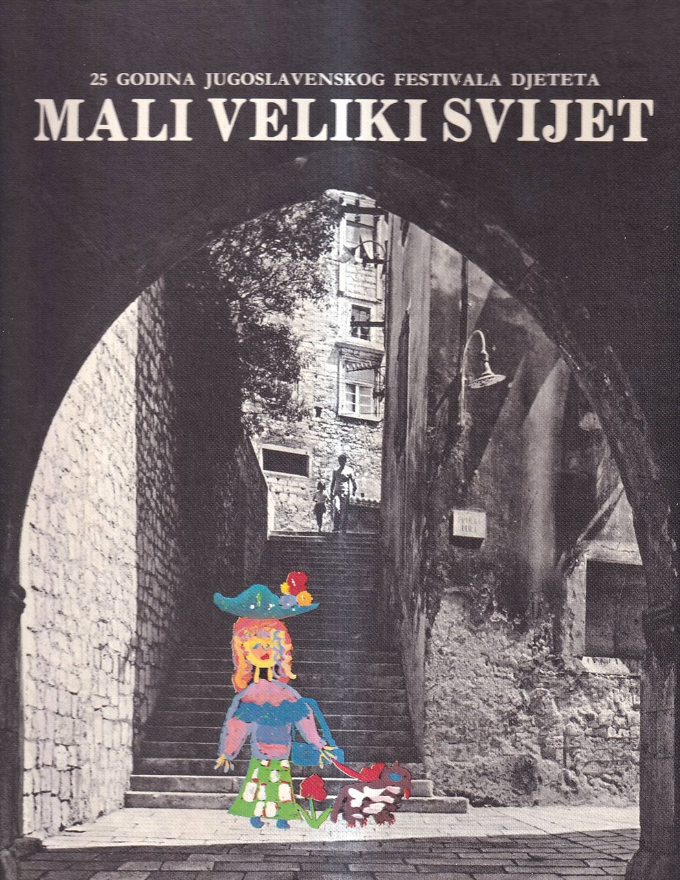 Mali Veliki Svijet. 25 godina Jugoslavenski festival djeteta, Sibenik / … | Immagine principale