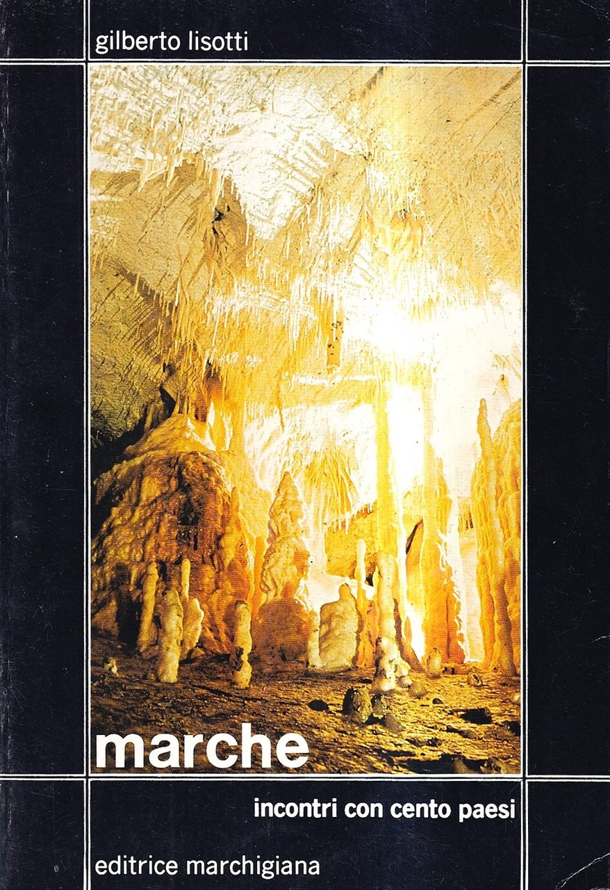 Marche. Incontri con cento paesi