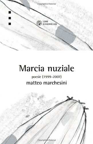 Marcia nuziale. Poesie (1999-2007) | Immagine principale