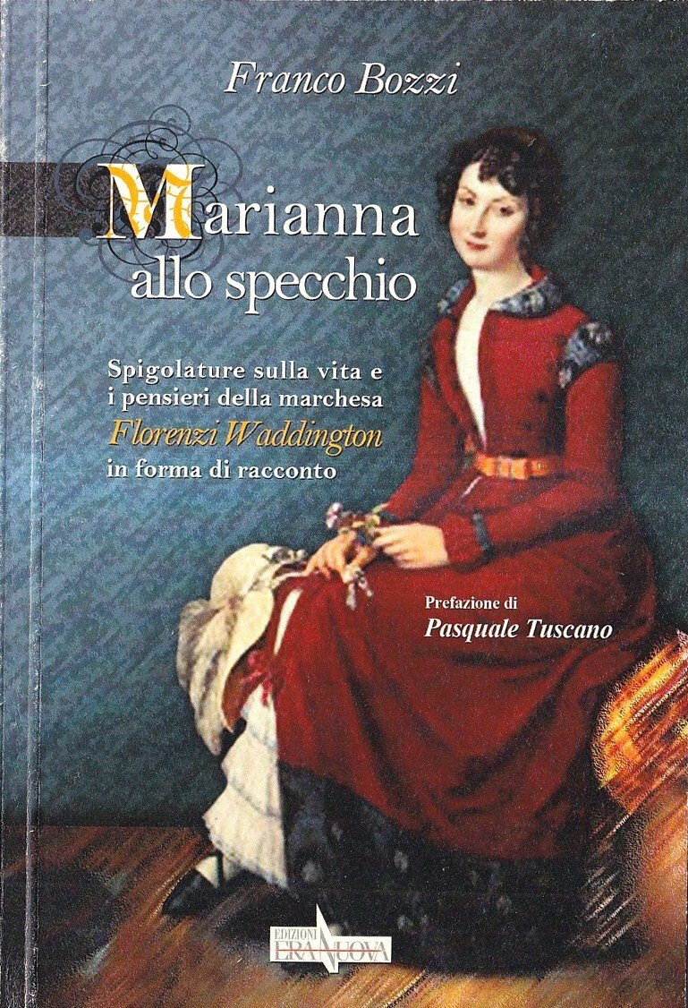 Marianna allo specchio. Spigolature sulla vita e i pensieri della …