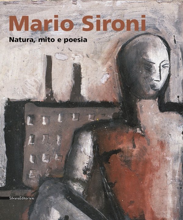 Mario Sironi. Natura, mito e poesia