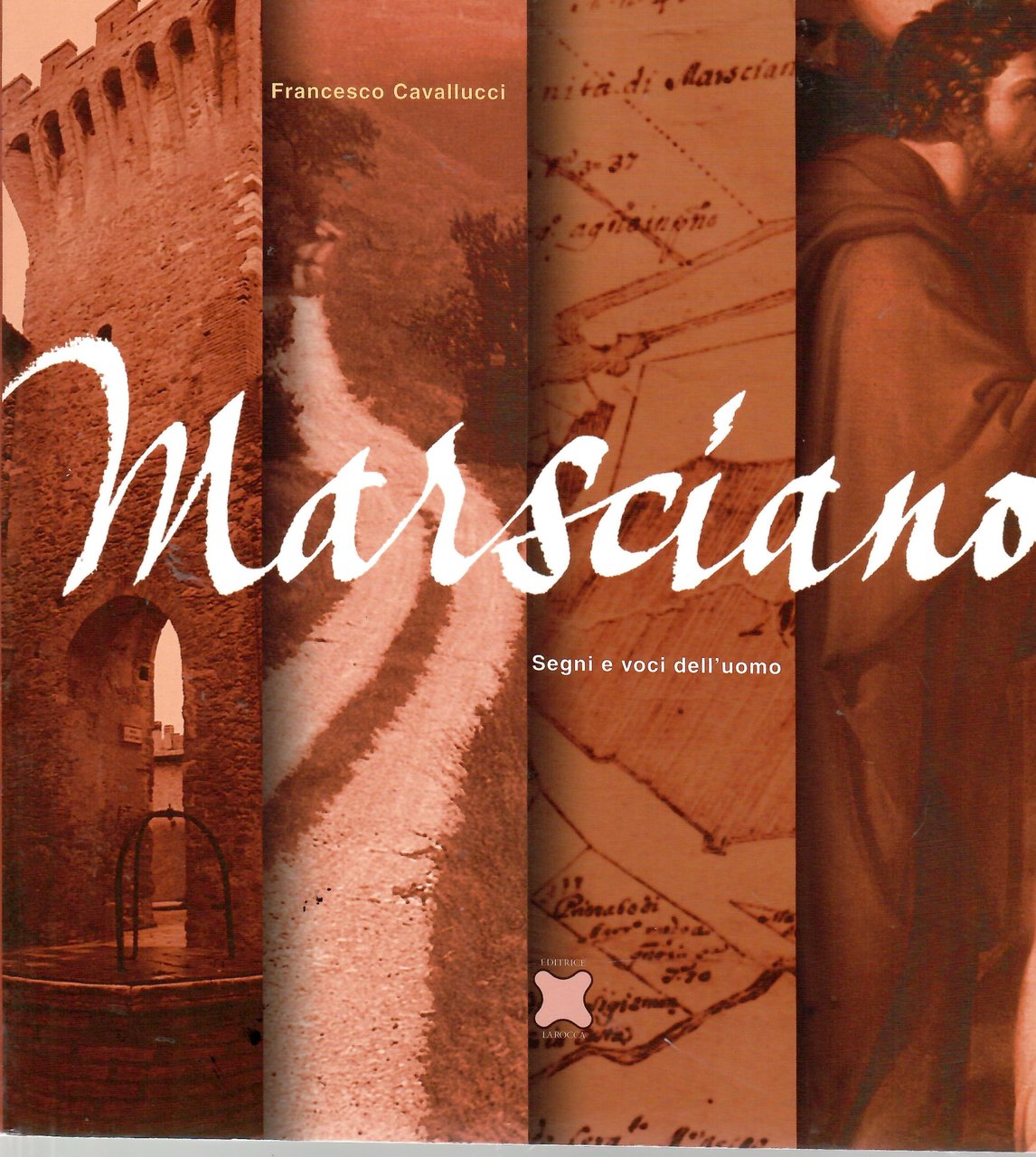 Marsciano. Segni e Voci Dell'uomo
