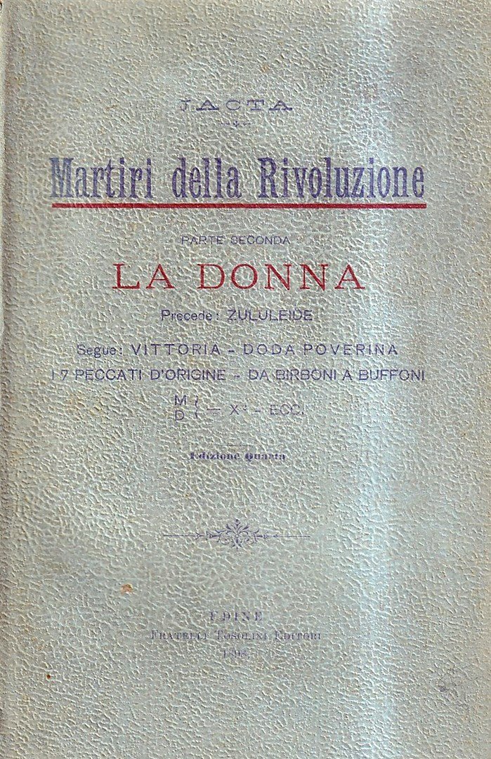 Martiri della Rivoluzione. Parte seconda: La Donna. Precede: Zululeide. Segue: …