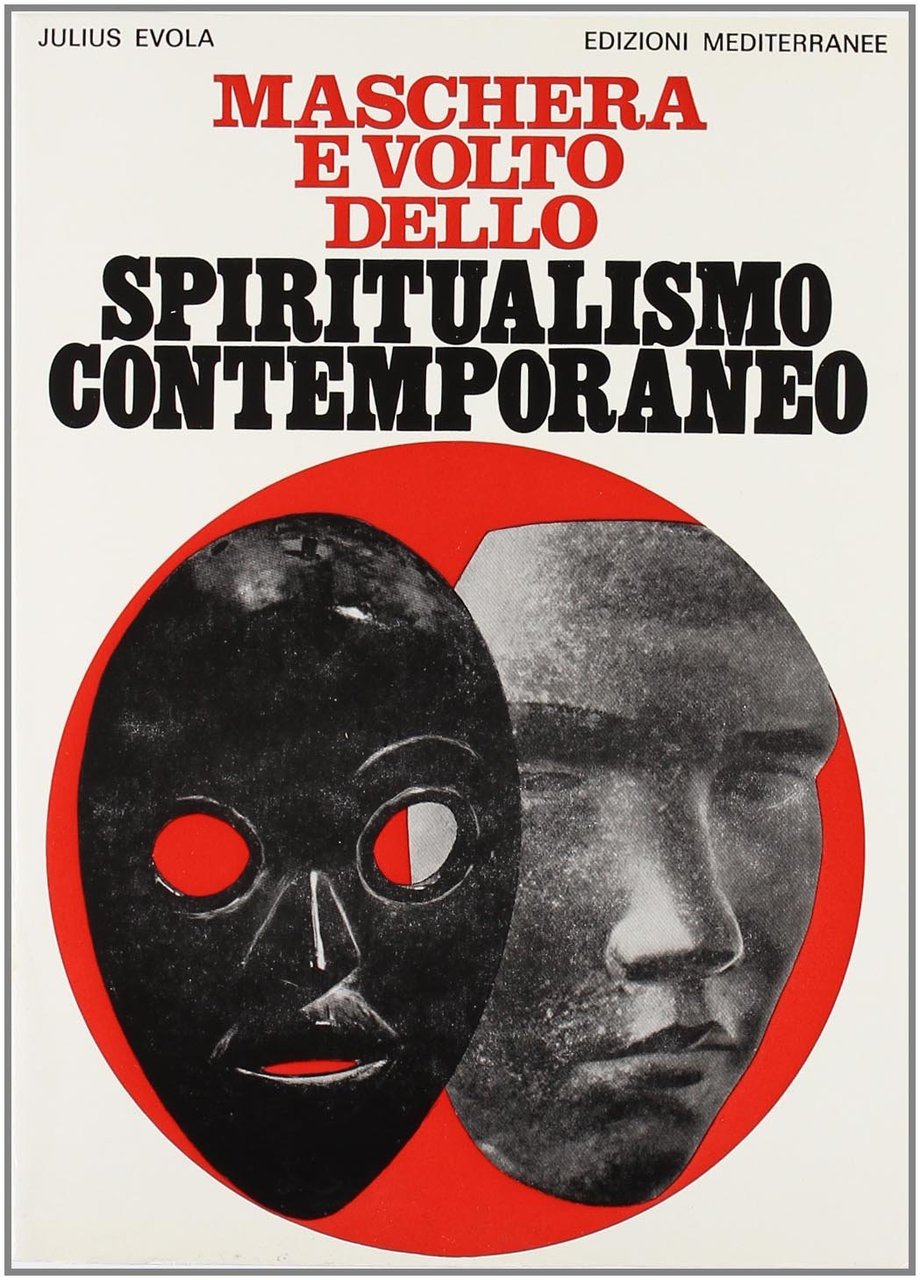 Maschera e volto dello spiritualismo contemporaneo. Analisi critica delle principali …