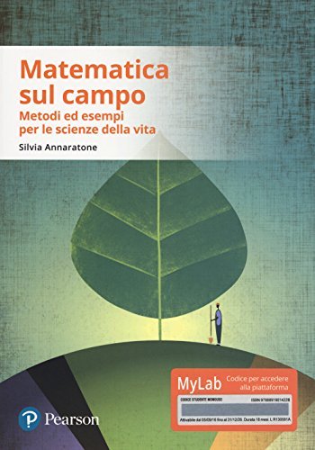 Matematica sul campo. Metodi ed esempi per le scienze della …