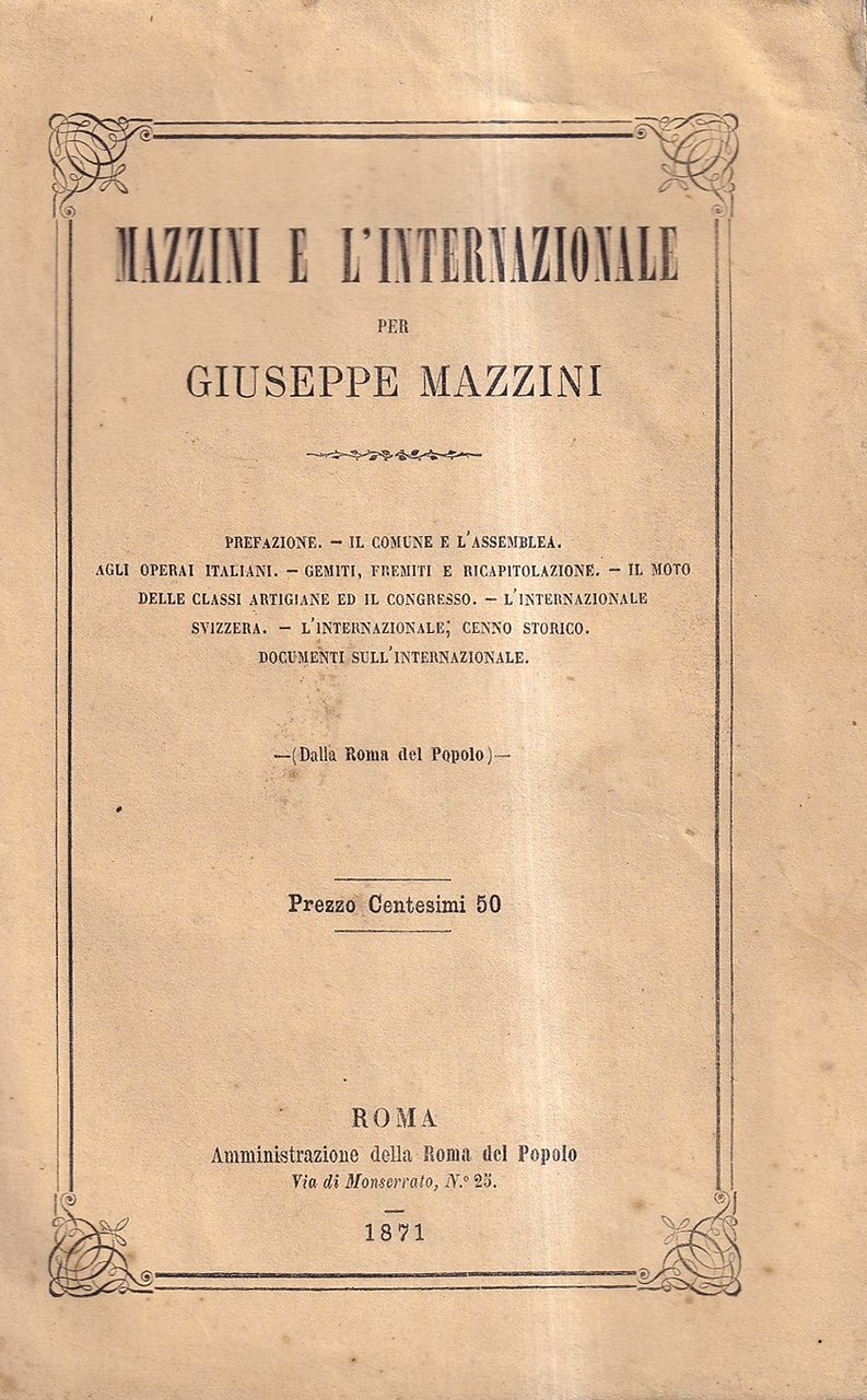 Mazzini e l'Internazionale. Prefazione. Il comune e l'assemblea. Agli operai …