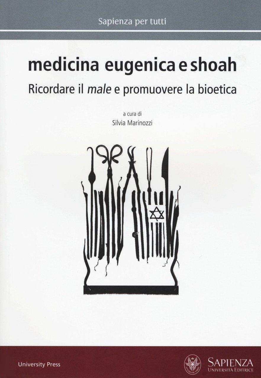 Medicina eugenica e Shoah. Ricordare il male e promuovere la …