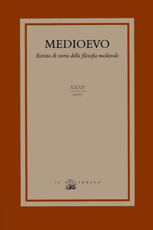 Medioevo. Rivista di storia della filosofia medievale - Vol. XXXII