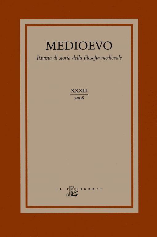 Medioevo. Rivista di storia della filosofia medievale - Vol. XXXIII