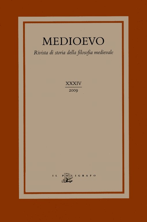 Medioevo. Rivista di storia della filosofia medievale - Vol. XXXIV: I dibattiti sull'oggetto della metafisica dal tardo medioevo alla prima età moderna / The Debates on the Subject of Metaphysics from the Later Middle Ages to the Early Modern Age