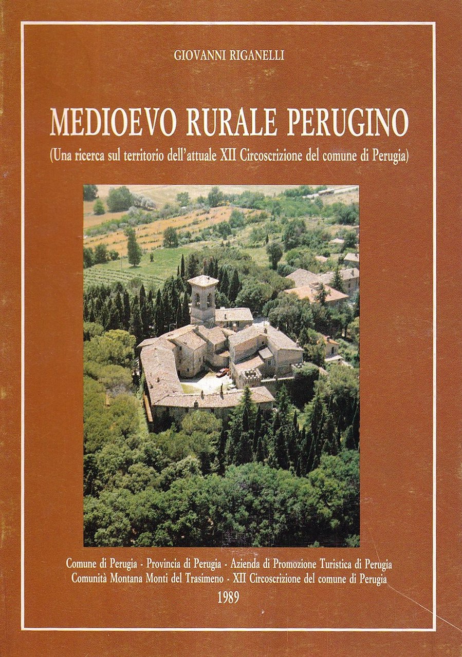 Medioevo Rurale Perugino. (Una Ricerca Sul Territorio Dell'attuale XII Circoscrizione …
