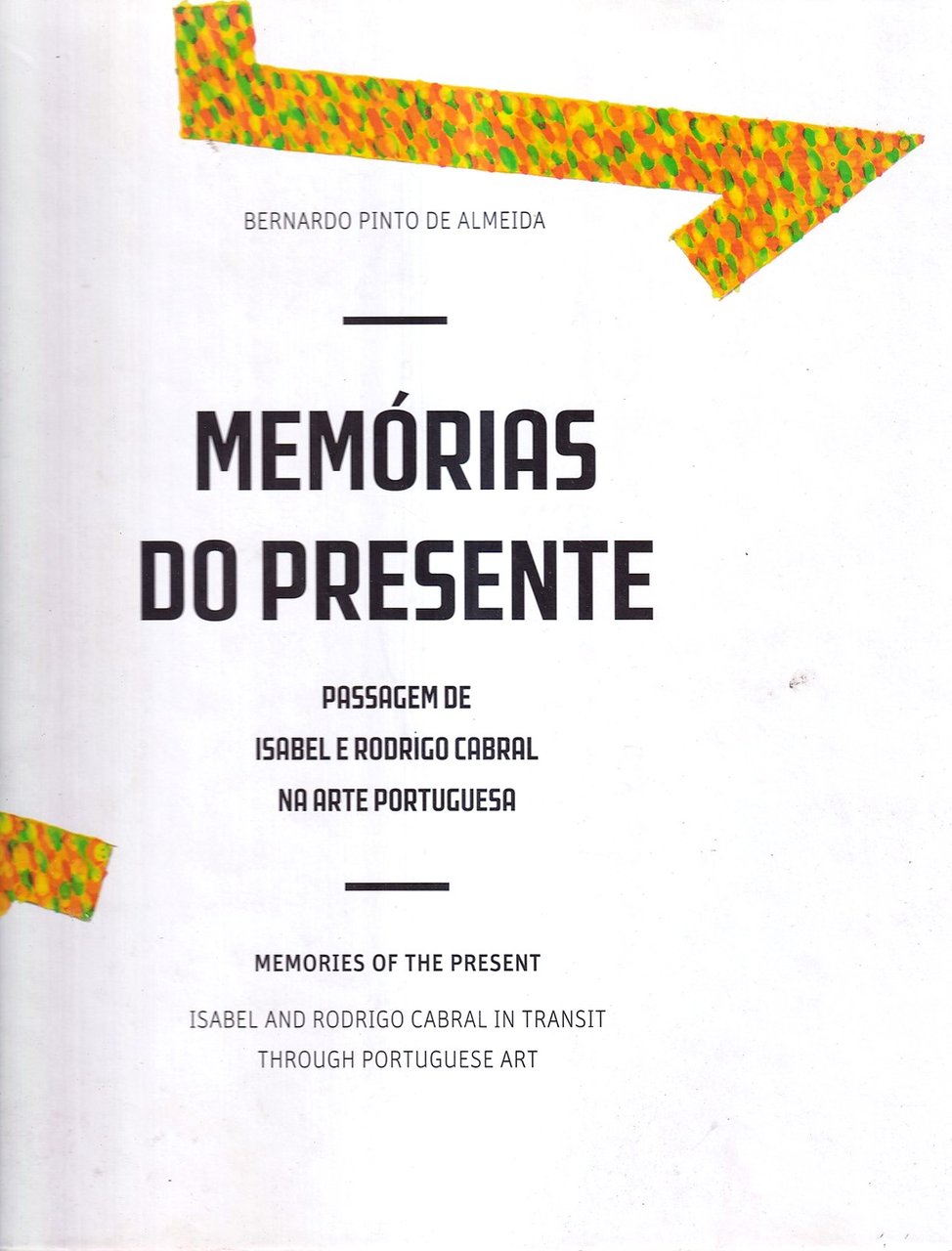 Memórias do Presente. Passagem de Isabel e Rodrigo Cabral na … | Immagine principale