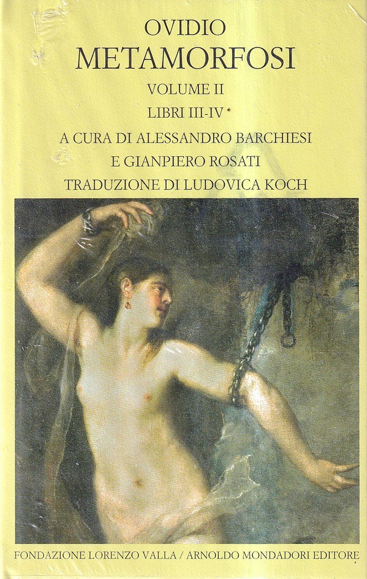 Metamorfosi. Vol. II, Libri III-IV