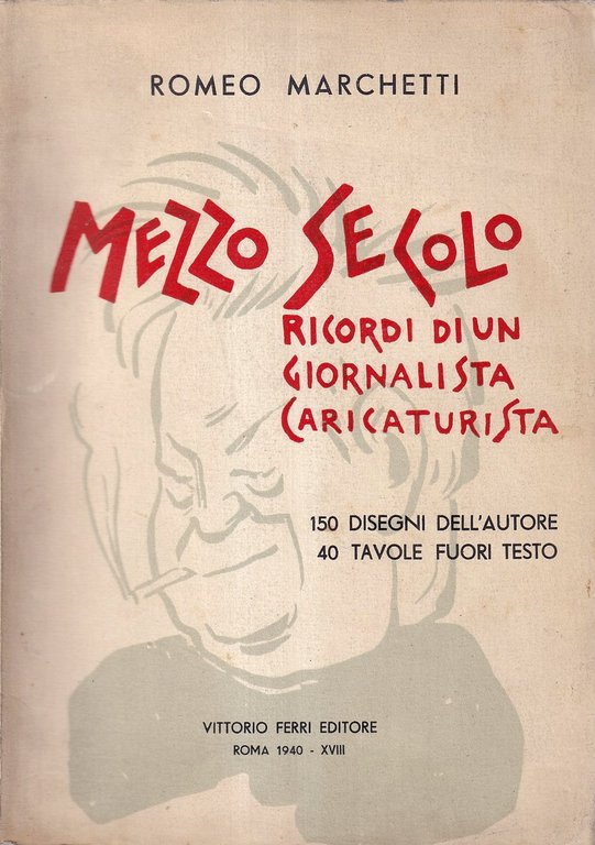 Mezzo secolo. Ricordi di un giornalista caricaturista | Immagine Gallery 2