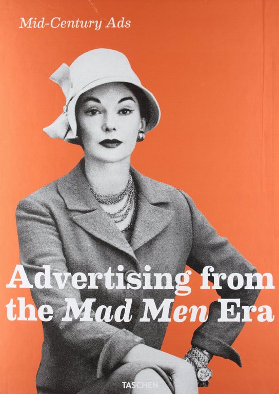 Mid-Century Ads. Advertising from the Mad Men Era (2 volumi)