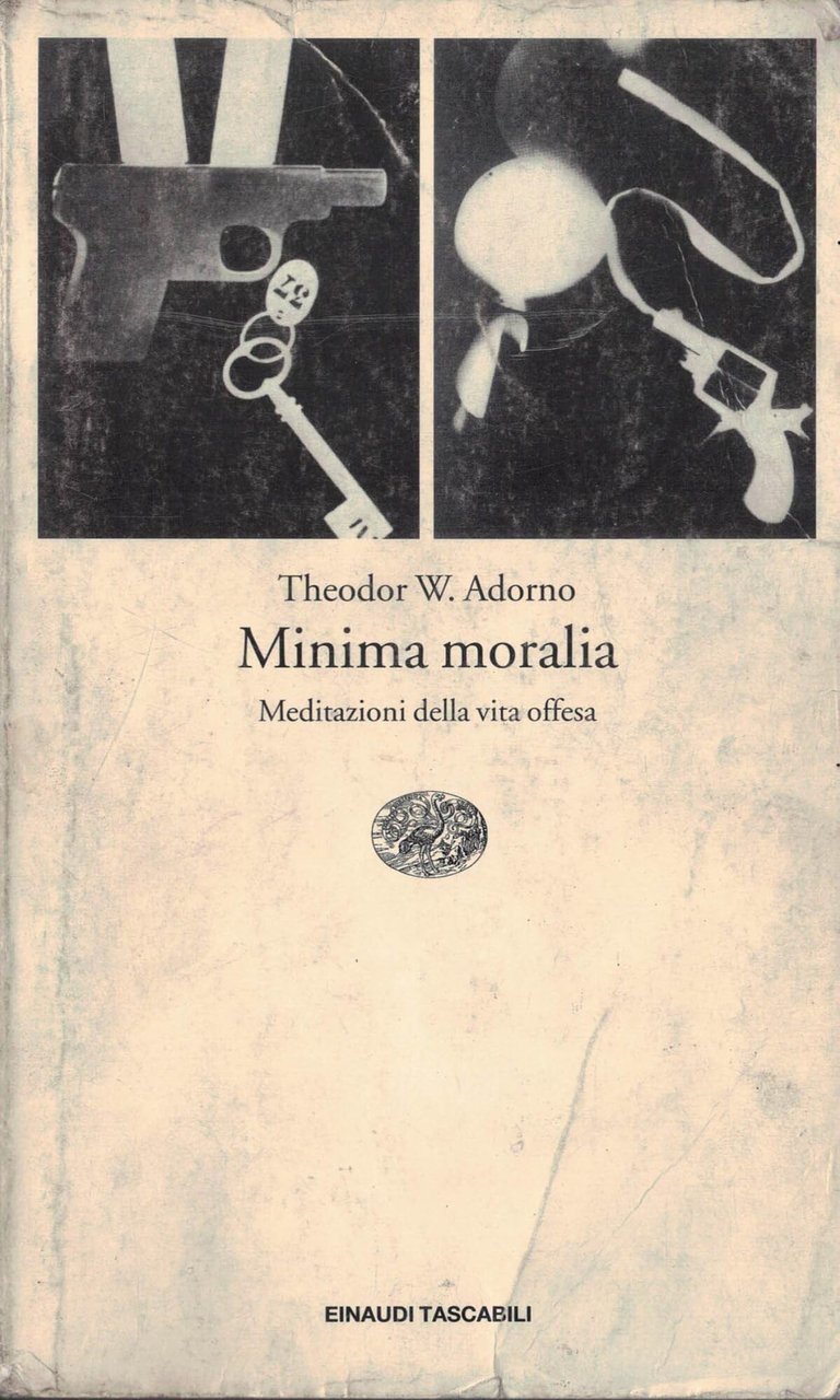 Minima moralia. Meditazioni della vita offesa