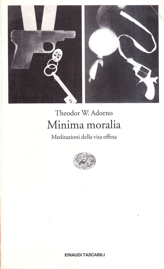 Minima moralia. Meditazioni della vita offesa
