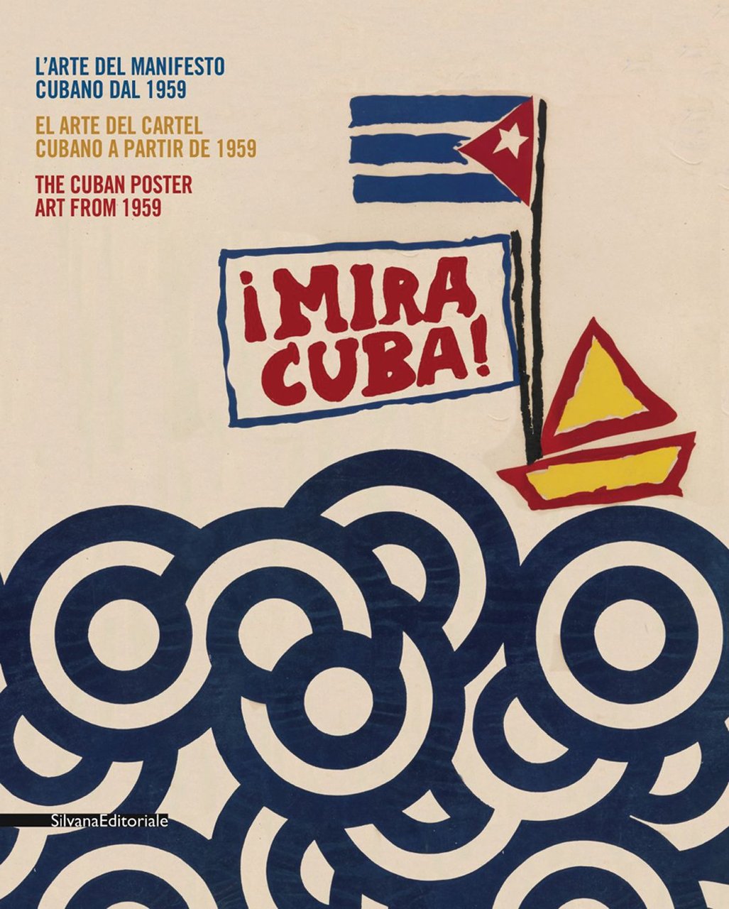 Mira Cuba! L'arte del manifesto cubano dal 1959 / El …