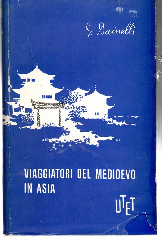 Missionari e Mercadanti Rivelatori Dell'asia Nel Medioevo (viaggiatori del medioevo …