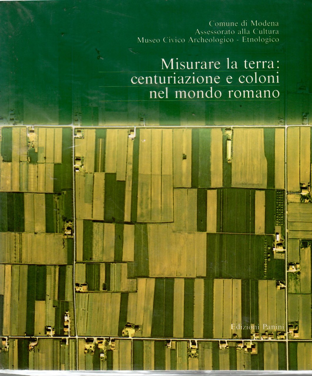 Misurare La terra: Centuriazione e Coloni Nel Mondo Romano Il …