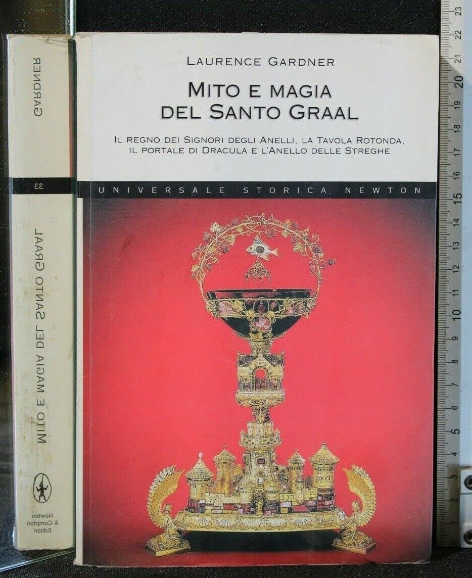 Mito e magia del Santo Graal. Il regno dei Signori …