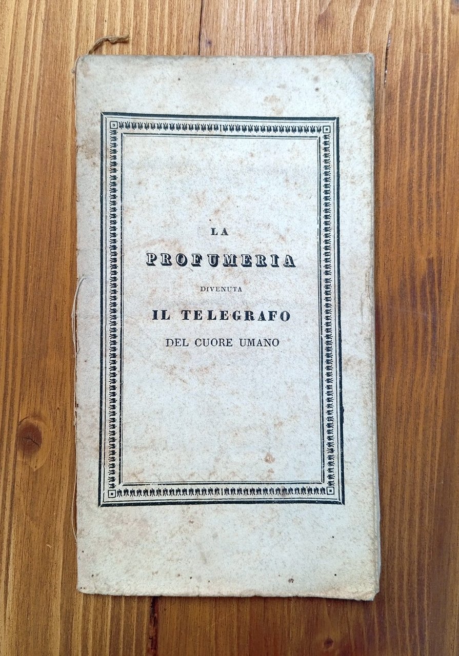 Modo di farsi intendere senza esprimersi, ossia La profumeria divenuta …