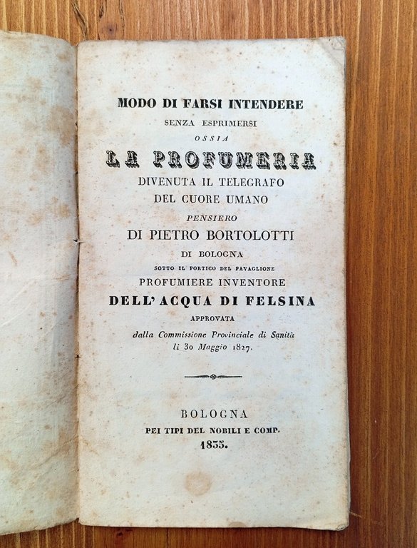 Modo di farsi intendere senza esprimersi, ossia La profumeria divenuta …