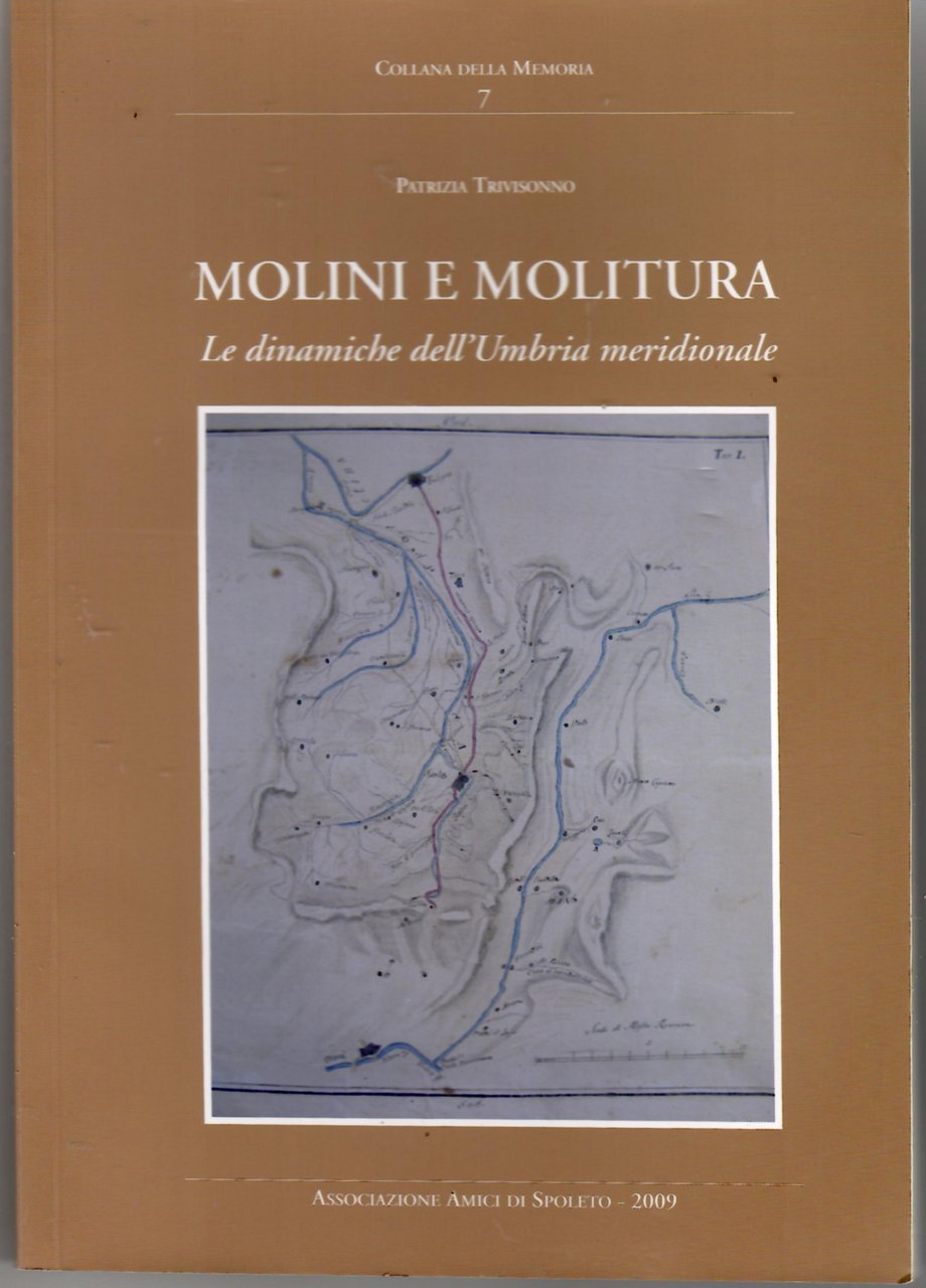Molini e molitura. Le dinamiche dell'Umbria meridionale
