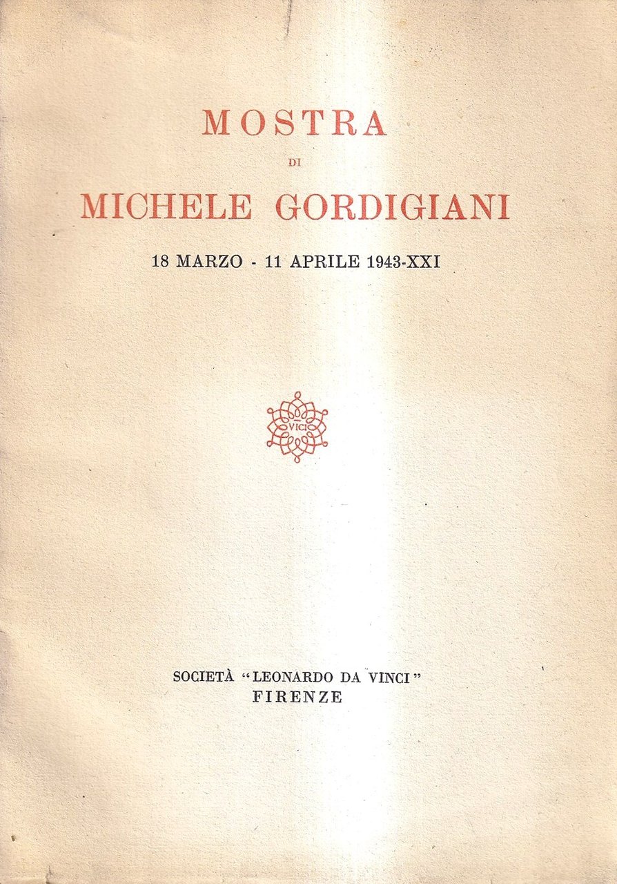 Mostra di Michele Gordigiani (18 marzo - 11 aprile 1943-XXI)