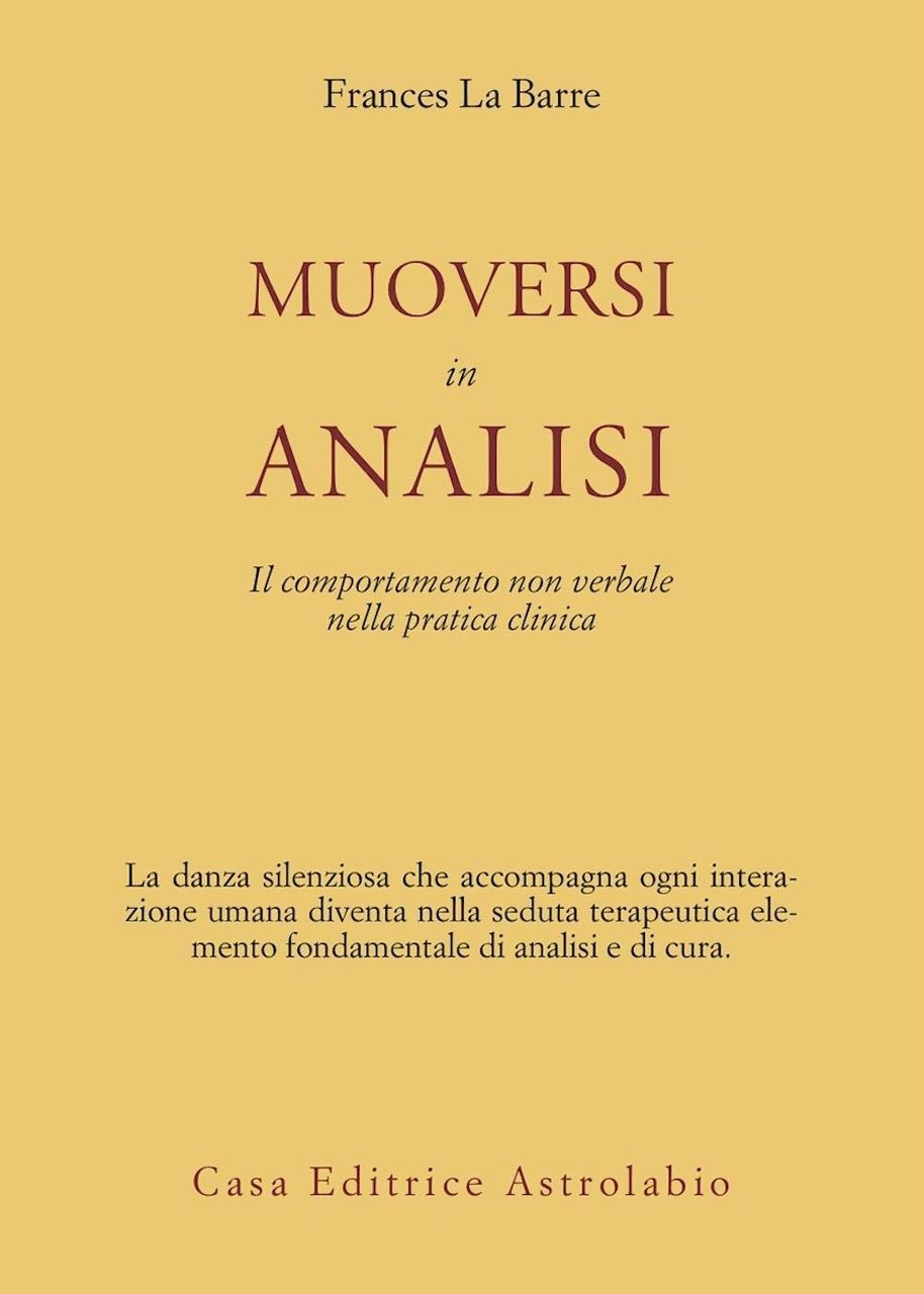 Muoversi in analisi. Il comportamento non verbale nella pratica Clinica