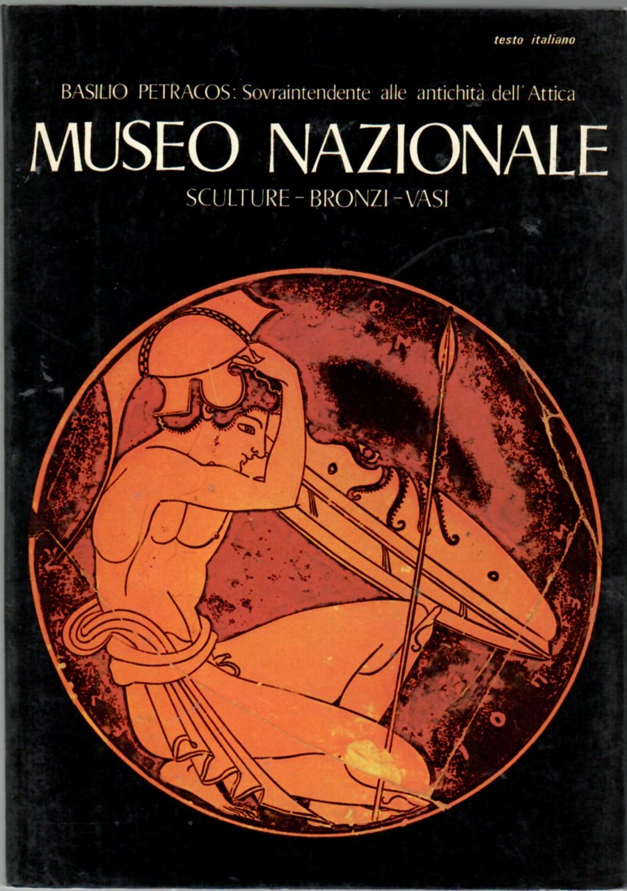 Museo Nazionale. Sculture - Bronzi - Vasi