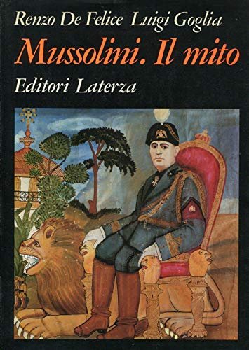 Mussolini. Il mito