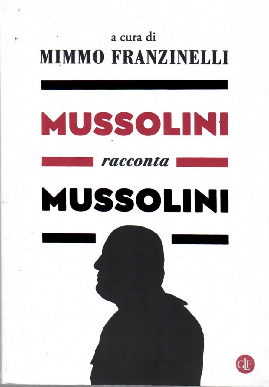 Mussolini Racconta Mussolini