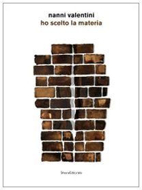 Nanni Valentini. Ho scelto la materia