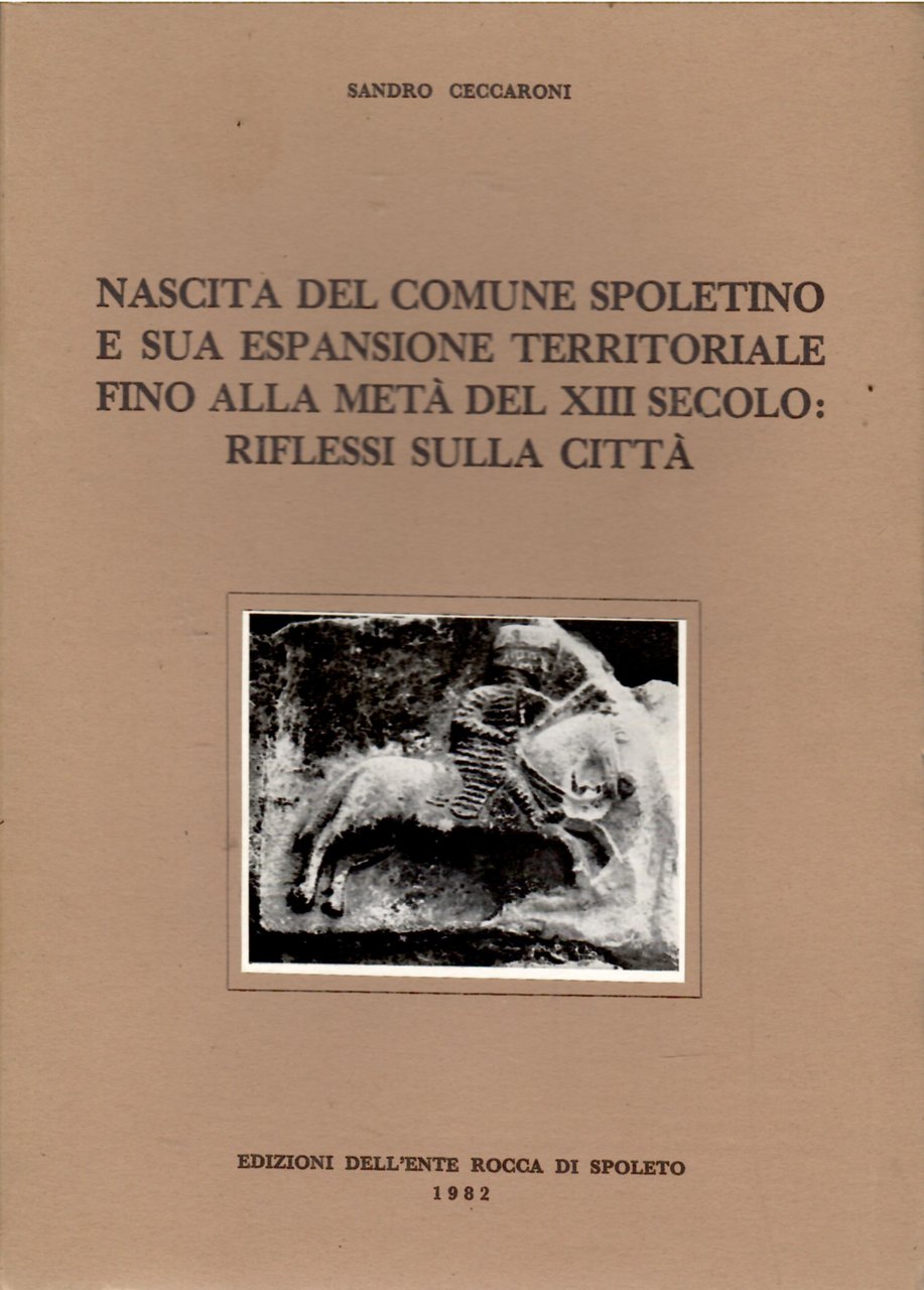 Nascita Del Comune Spoletino e Sua Espansione Territoriale Fino Alla …